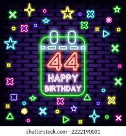 44th Happy Birthday 44 Year old Neon signboards. Neon script. Night bright advertising. Trendy design elements. Vector Illustration