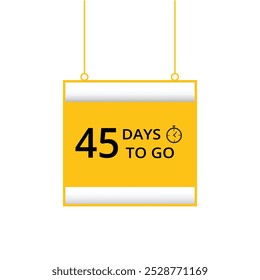 45 days to go countdown isolated flat design banner. vector template.