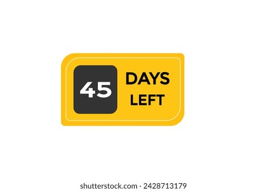 45 days left countdown to go one time,  background template 45 days left, countdown sticker left banner business,sale, label button,