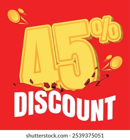 45% discount badge in gold coin style, set against a bold red background with crack and shake effects, creating an eye-catching, energetic look for promotions.