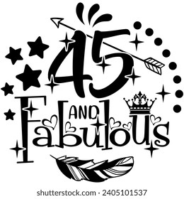 45 and fabulous black vector graphic design and cut file 