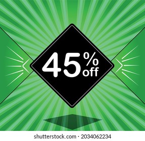 45% off. Green banner - black balloon for big sales.