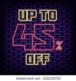 Up to 45% off, sale Neon signboards. Bright signboard. Light art. Isolated on black background. Vector Illustration
