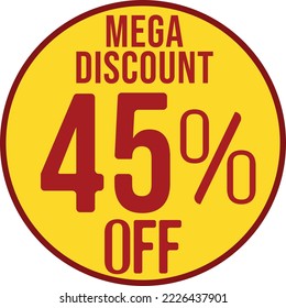 45 off special offer discount, mega discount,
