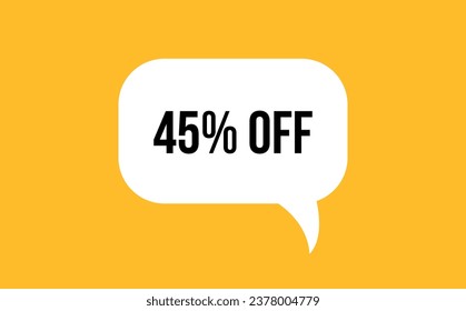 45% off speech bubble discount vector illustration. Communication speech bubble with 45% off text