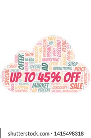 Up To 45% Off word cloud. Wordcloud made with text only.