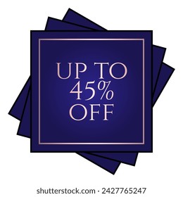 Up to 45% off written over an overlay of three blue squares at different angles.