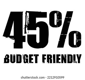 45 Percent Budget Friendly vector illustration design with eps 10 version