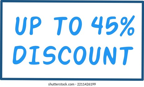 Up to 45% percentage of sales. Discount offer price sign. Special offer symbol. Vector illustration of a discount tag badge. Perfect design for shop and sales banners, Offer discount labels