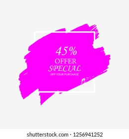 45% special offer sign in pink brush over white frame acrylic stroke paint abstract texture background vector illustration. Acrylic grunge ink paint brush stroke. Offer layout design for shop.