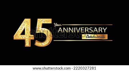 45 Year Anniversary celebration Vector Design. 45th Anniversary celebration. Gold Luxury Banner of 45th Anniversary celebration with glitter 3D. Vector anniversary