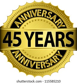 45 years anniversary golden label with ribbon, vector illustration