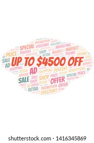 Up To $4500 Off word cloud. Wordcloud made with text only.