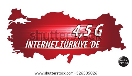 4.5G Internet in Turkey. 
Vector illustration.