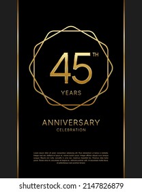 45th anniversary logotype. Anniversary celebration template design with golden ring for booklet, leaflet, magazine, brochure poster, banner, web, invitation or greeting card. Vector illustrations.