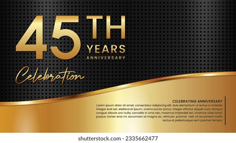 45th anniversary template design in gold color isolated on a black and gold texture background, vector template