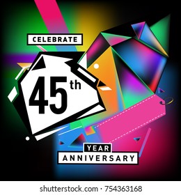 45th years anniversary card with colorful background. Forty five years birthday logo on geometric colorful background.