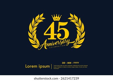 45th years anniversary celebration emblem. yellow anniversary logo isolated with laurel wreath and crown on dark background. vector illustration template design for web, flyers, poster, greeting card