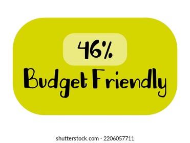 46% Budget Friendly sign tag warning banner vector art illustration Isolated on White Background in various color