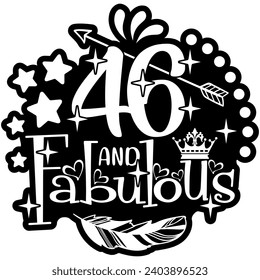 46 and fabulous black vector graphic design and cut file