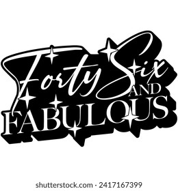 46 forty six and fabulous black vector graphic design and cut file