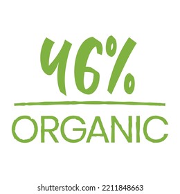 46% Organic label. Hand written tag