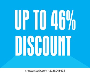 Up to 46% percentage off Sale. Perfect design for shop and sale banners. Discount offer price sign. Special offer symbol. Discount tag badge Vector Illustration. 