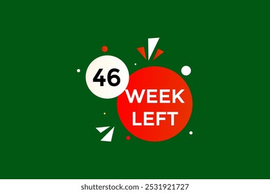 46 week left, icon, stile, timer, countdown, clock, time,  background, template, 46 week left countdown, sticker, left banner, business, sale, label button

