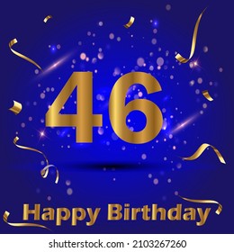 46 year anniversary card. Happy 46 year old birthday. Beautiful blue gradient color card with glitter and golden lettering. Modern designn for celebration. EPS 10 vector illustration.