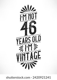 46 years vintage birthday. 46th birthday vintage tshirt design.