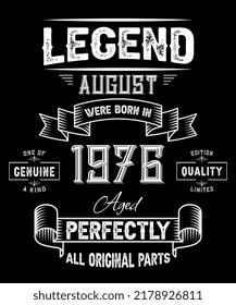 46th Birthday Vintage Legends Born In August 1976 46 Years Old