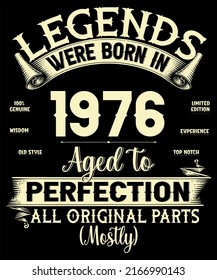 46th Birthday Vintage Legends Were Born In July 1976 46 Years Old All Original Parts Mostly