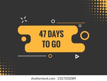 47 days to go countdown template. 47 day Countdown left days banner design
