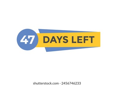 47 days to go countdown template. 47 day Countdown left days banner design. 47  Days left countdown timer
