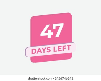 47 days to go countdown template. 47 day Countdown left days banner design. 47  Days left countdown timer
