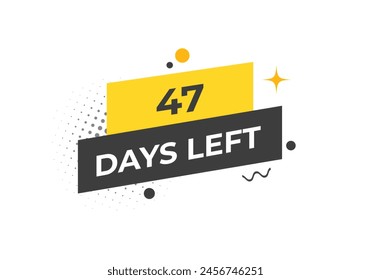 47 days to go countdown template. 47 day Countdown left days banner design. 47  Days left countdown timer
