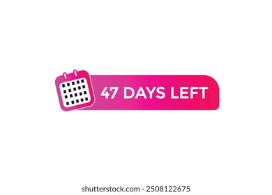 47 days left, icon, stile, timer, countdown, clock, time,  background, template, 47 days left, countdown, sticker, left banner, business, sale, label button
