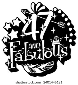 47 and fabulous black vector graphic design and cut file