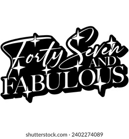 47 and fabulous black vector graphic design and cut file