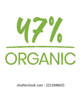 47% Organic label. Hand written tag