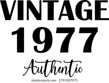 47 Years Old of Aged of Perfection in 1977 Authentic Retro Vintage Birthday Ideas for Men Women