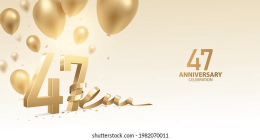 47th Anniversary celebration background. 3D Golden numbers with bent ribbon, confetti and balloons.