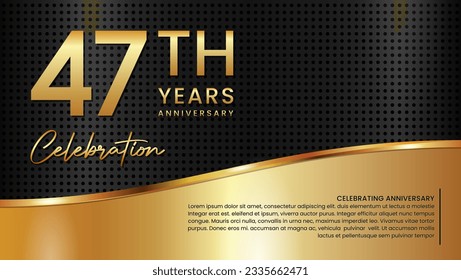 47th anniversary template design in gold color isolated on a black and gold texture background, vector template