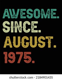 47th Birthday Vintage Legends Born In August 1975 47 Years Old Retro Birthday Ideas