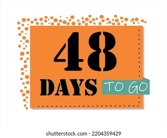48 days to go. Vector art in orange and black, with green accents. Reminder, banner isolated on white background.