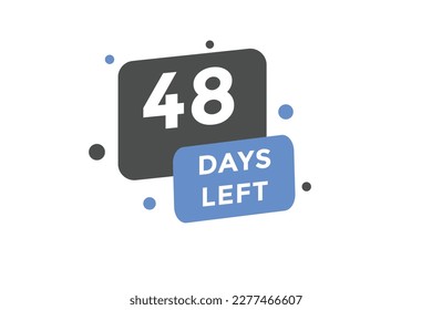 48 days Left countdown template. 48 day Countdown left banner label button eps 10