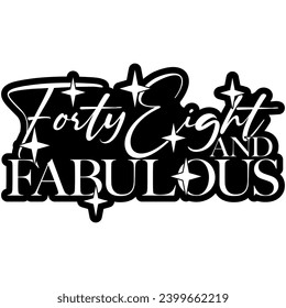 48 and fabulous black vector graphic design