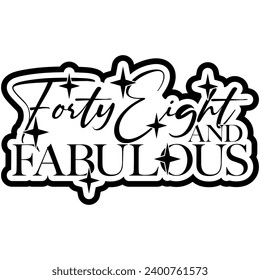 48 and fabulous black vector graphic design