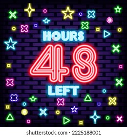 48 hours left Neon quote. On brick wall background. Neon text. Bright colored vector. Vector Illustration