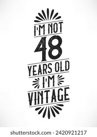 48 years vintage birthday. 48th birthday vintage tshirt design.